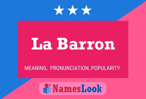 La Barron Name Poster