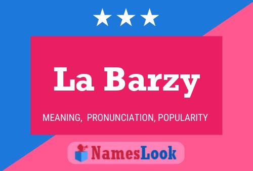 La Barzy Name Poster