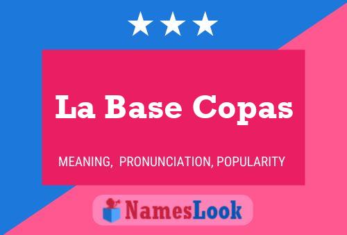 La Base Copas Name Poster