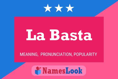 La Basta Name Poster