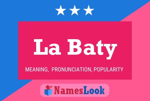 La Baty Name Poster