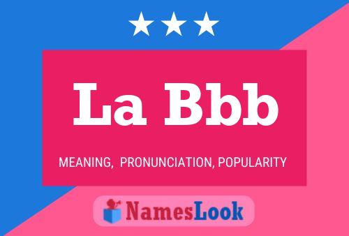 La Bbb Name Poster