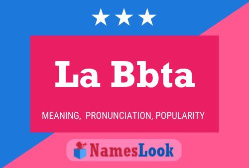 La Bbta Name Poster