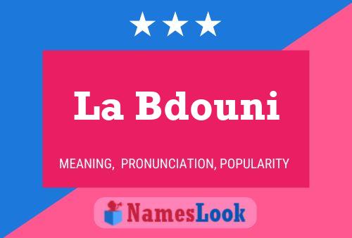 La Bdouni Name Poster