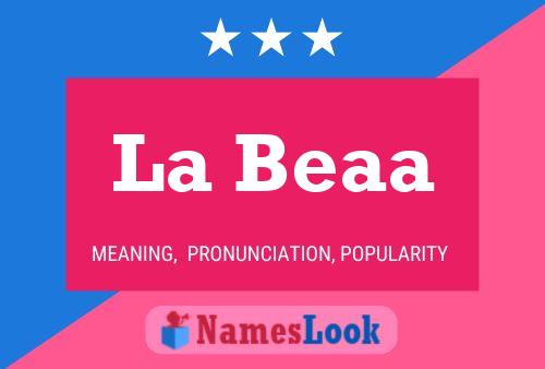 La Beaa Name Poster