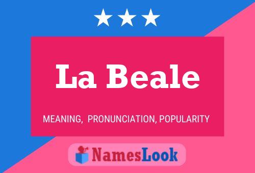 La Beale Name Poster