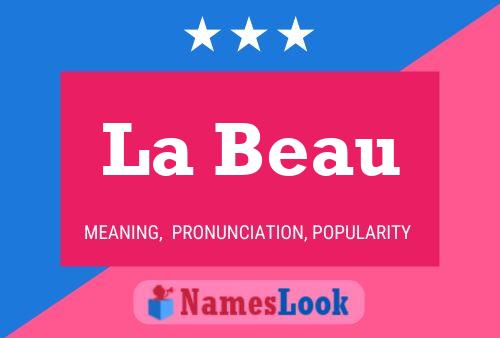 La Beau Name Poster