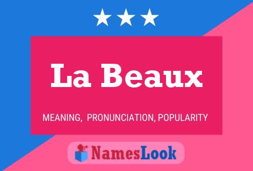 La Beaux Name Poster