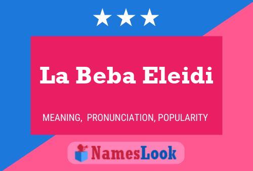 La Beba Eleidi Name Poster