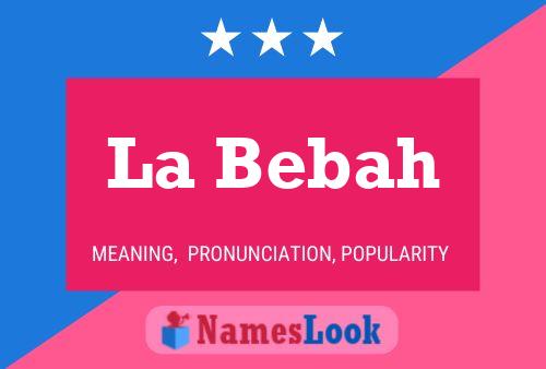 La Bebah Name Poster