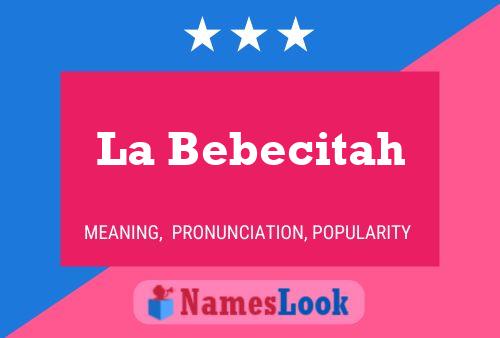 La Bebecitah Name Poster