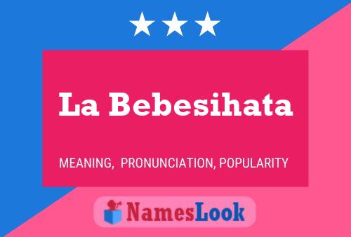 La Bebesihata Name Poster