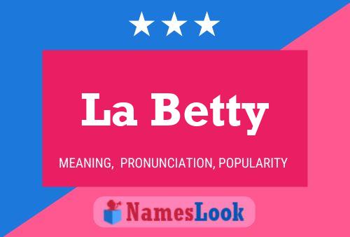 La Betty Name Poster