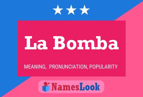 La Bomba Name Poster