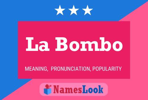 La Bombo Name Poster