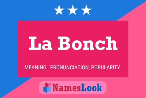 La Bonch Name Poster