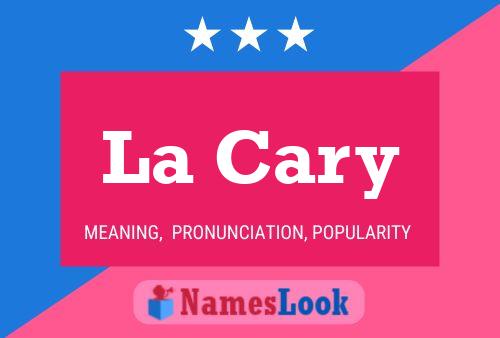 La Cary Name Poster