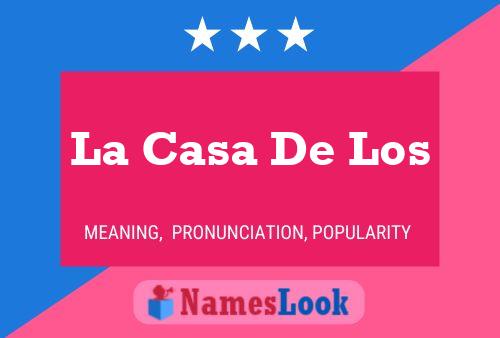 La Casa De Los Name Poster