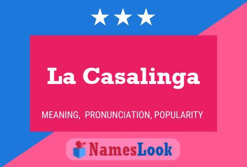 La Casalinga Name Poster