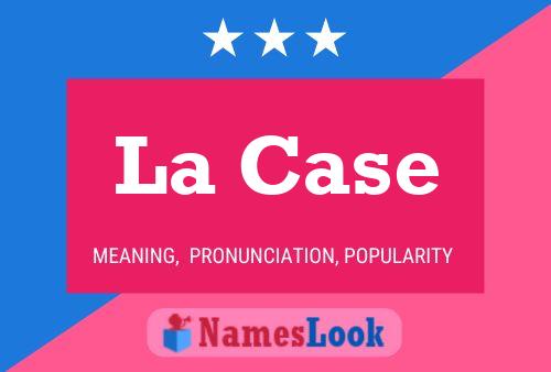 La Case Name Poster