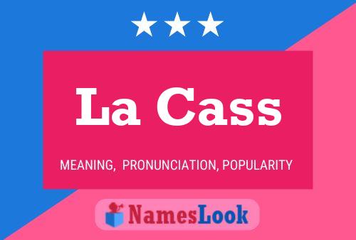 La Cass Name Poster