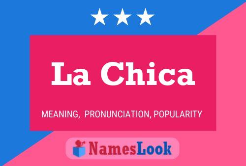 La Chica Name Poster