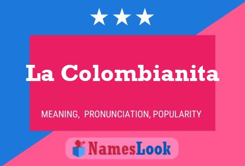 La Colombianita Name Poster