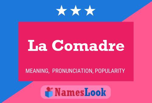 La Comadre Name Poster