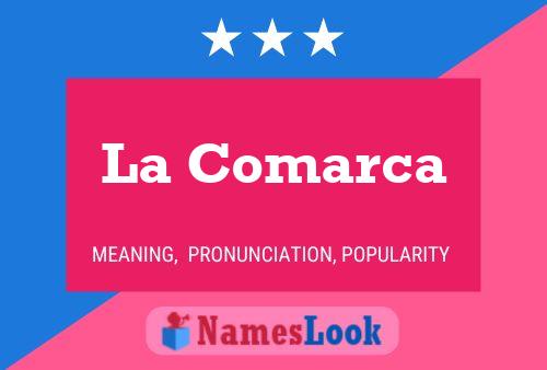 La Comarca Name Poster