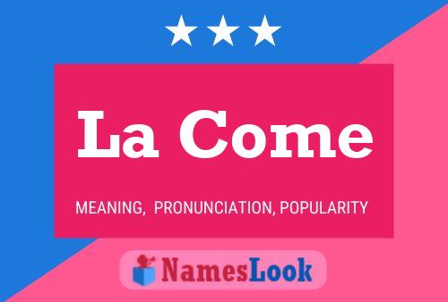 La Come Name Poster