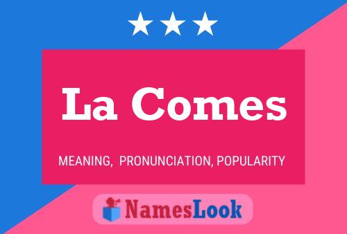 La Comes Name Poster