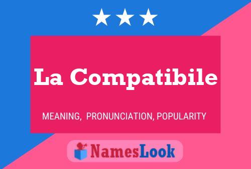 La Compatibile Name Poster