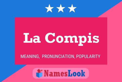 La Compis Name Poster