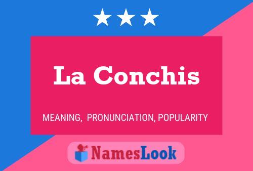 La Conchis Name Poster