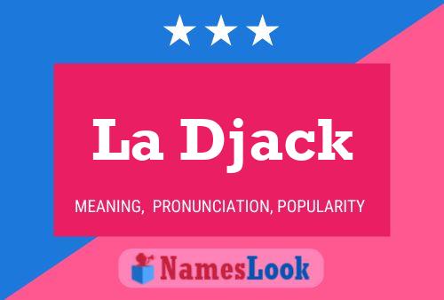 La Djack Name Poster