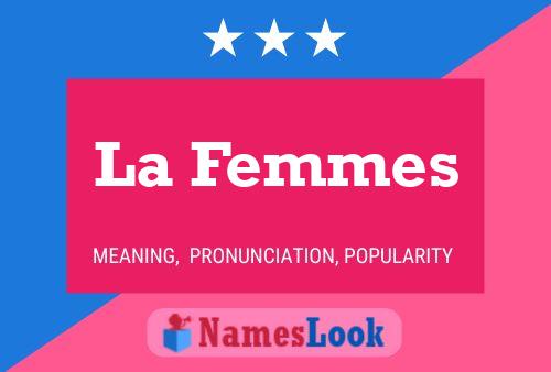 La Femmes Name Poster