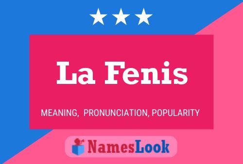 La Fenis Name Poster