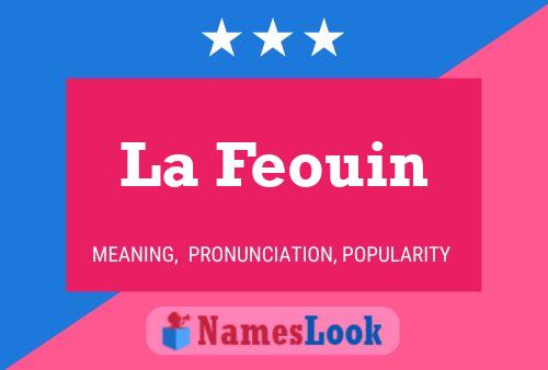 La Feouin Name Poster