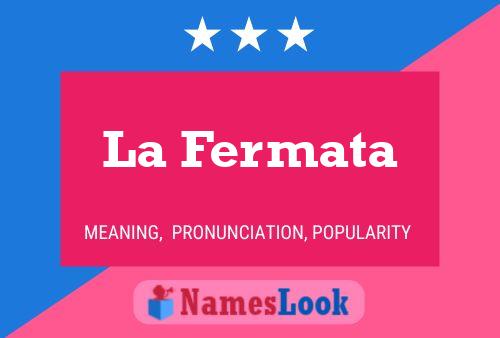 La Fermata Name Poster