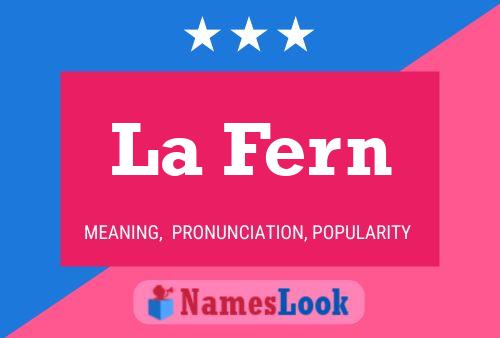 La Fern Name Poster