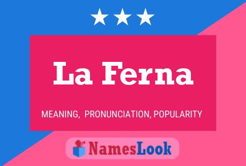 La Ferna Name Poster