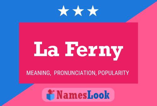 La Ferny Name Poster