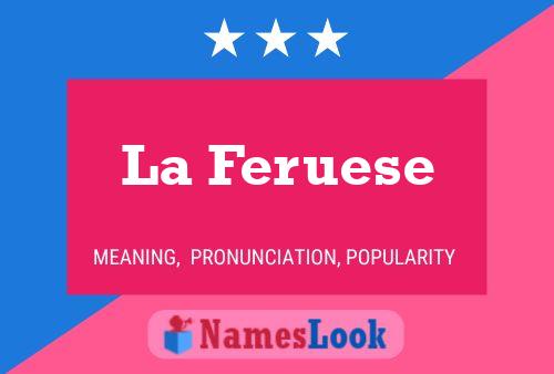 La Feruese Name Poster