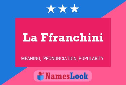 La Ffranchini Name Poster