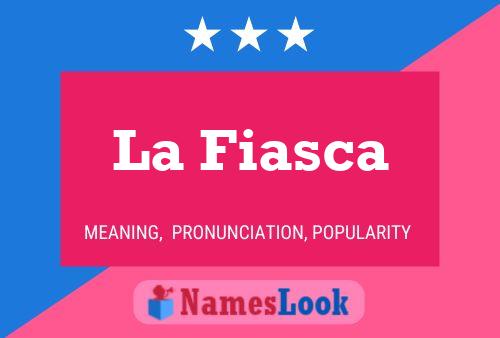 La Fiasca Name Poster