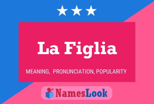 La Figlia Name Poster