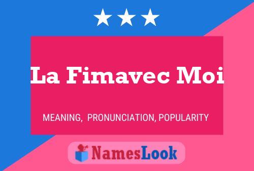 La Fimavec Moi Name Poster