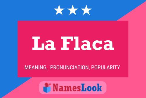 La Flaca Name Poster