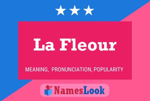 La Fleour Name Poster