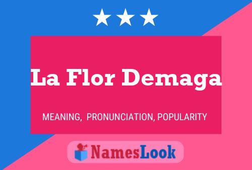 La Flor Demaga Name Poster